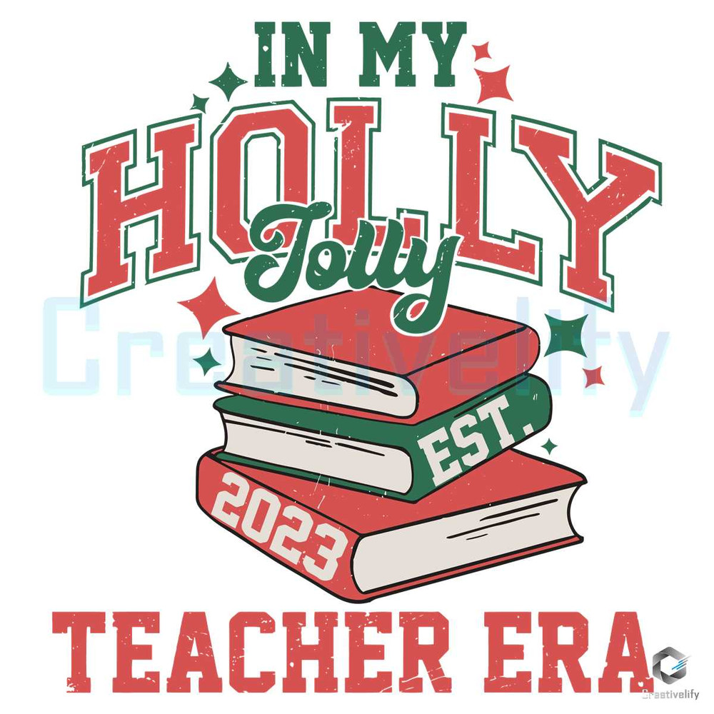 In My Holly Jolly Teacher Era SVG Merry Xmas Design.jpg