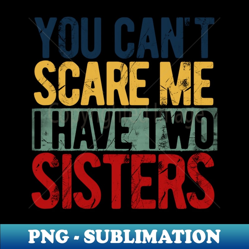 GN-27716_You cant scare me I have two sisters 8236.jpg