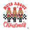 Nuts About Christmas SVG Nutcracker Graphic Design File.jpg