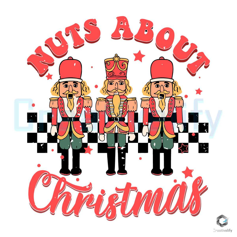 Nuts About Christmas SVG Nutcracker Graphic Design File.jpg