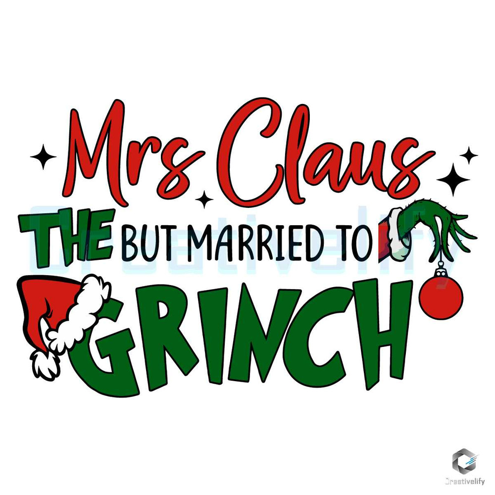 Retro Mrs Claus But Married SVG To The Grinch Cricut Files.jpg