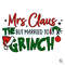 Retro Mrs Claus But Married SVG To The Grinch Cricut Files.jpg