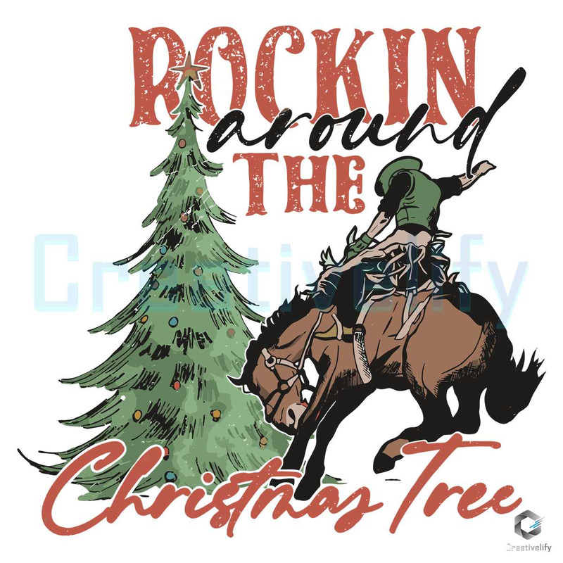 Rockin Around Christmas Tree SVG Bronco Cowboy File.jpg