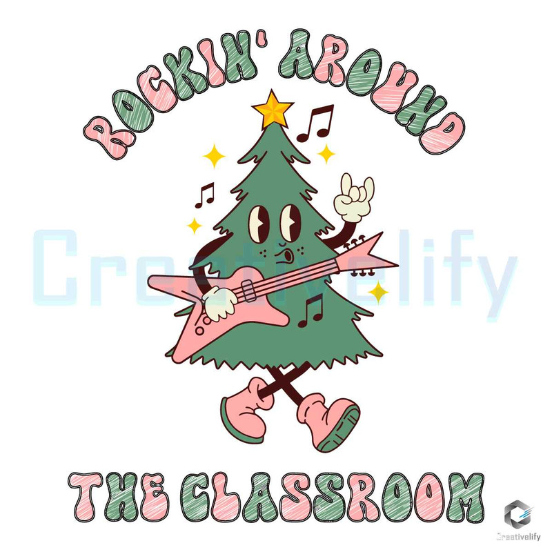Rockin Around The Classroom SVG Merry Christmas Tree File.jpg