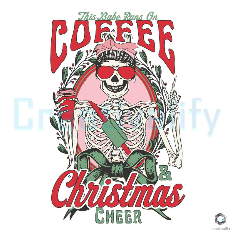 This Babe Runs On Xmas Coffee SVG Christmas Cheer File.jpg