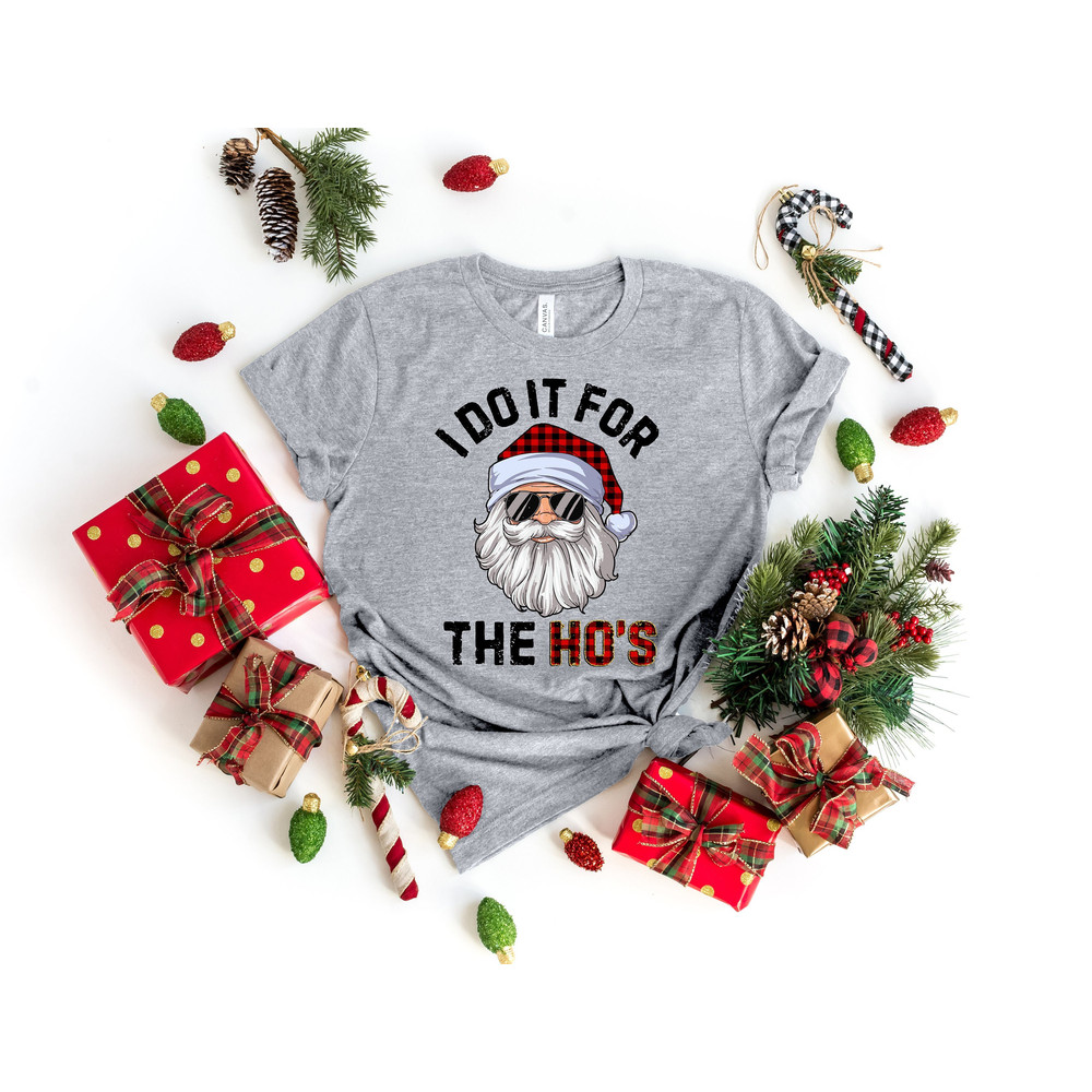 Do It For The Ho's Santa Shirt, Tis The Season Christmas Shirt,It is the Most Wonderful Time Of The Year,Merry Christmas,Family Shirt.jpg