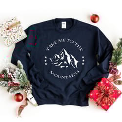take me to the mountains sweatshirt, mountains shirt, camping shirt, fall sweatshirt, hiking shirt, camping t-shirt, cam