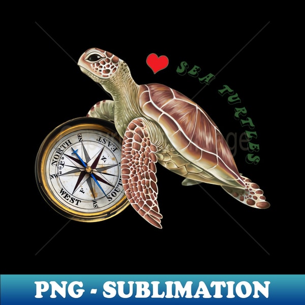 Sea Turtle Compass Love - Professional Sublimation Digital D | Inspire ...