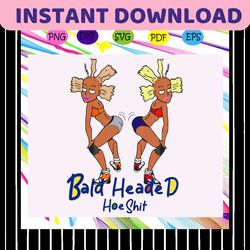 bald headed hoe shit, blackgirl magic, angelica svg, secure the bag, for silhouette, files for cricut, svg, dxf, eps, pn