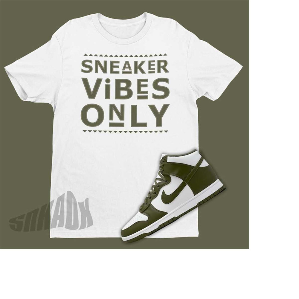 MR-22112023122452-sneaker-vibes-only-shirt-to-match-dunk-high-cargo-khaki-image-1.jpg