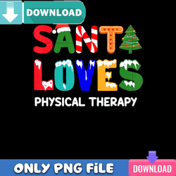 Santa Loves Physical Therapy Png Best Files Design Download