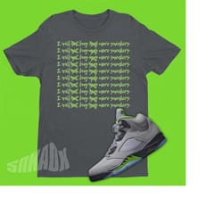 funny tee to match air jordan 5 green bean - retro 5 shirt - buy more sneakers shirt