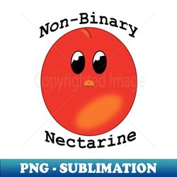 Nonbinary Nectarine - PNG Transparent Sublimation File - Revolutionize Your Designs