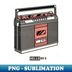 Hello 80s tape recorder vintage - High-Quality PNG Sublimation Download - Enhance Your Apparel with Stunning Detail