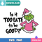 Is It Too Late To Be Good SVG Perfect Files Design Download.jpg