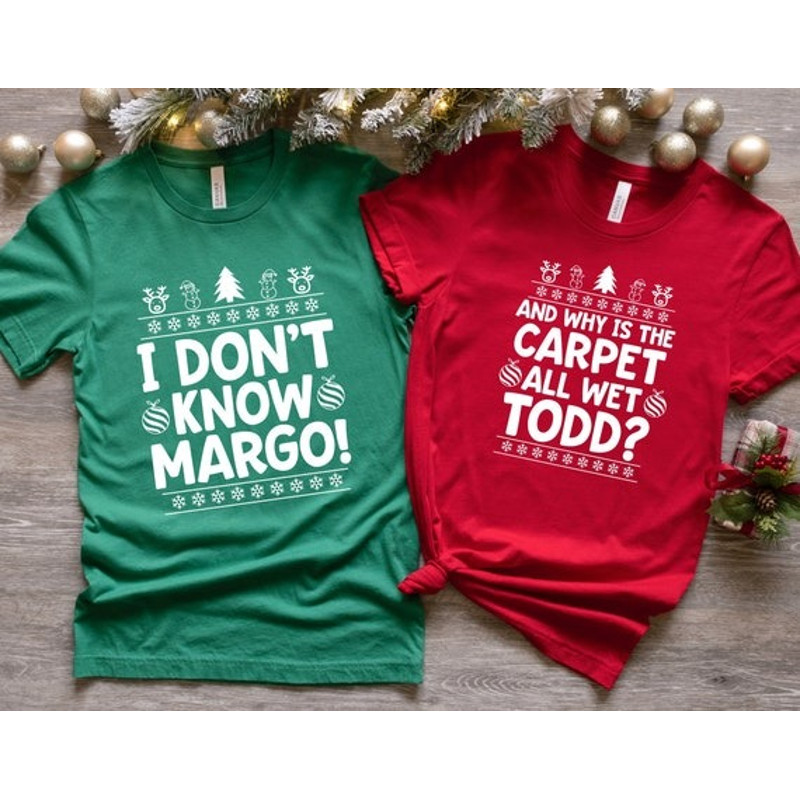 And wWhy Is The Carpet All Wet Todd Christmas Funny Couple Tees, Christmas Shirts For Women, Christmas Men, Christmas Gifts, Christmas.jpg