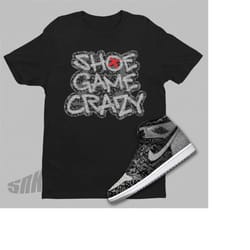 shoe game crazy shirt match air jordan 1 rebellionaire - retro 1 shirt - shirt to match aj1