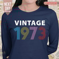 50th birthday long sleeve tshirt, vintage birthday shirt 2023, 50th birthday gifts for women, vintage 1973 birthday gift