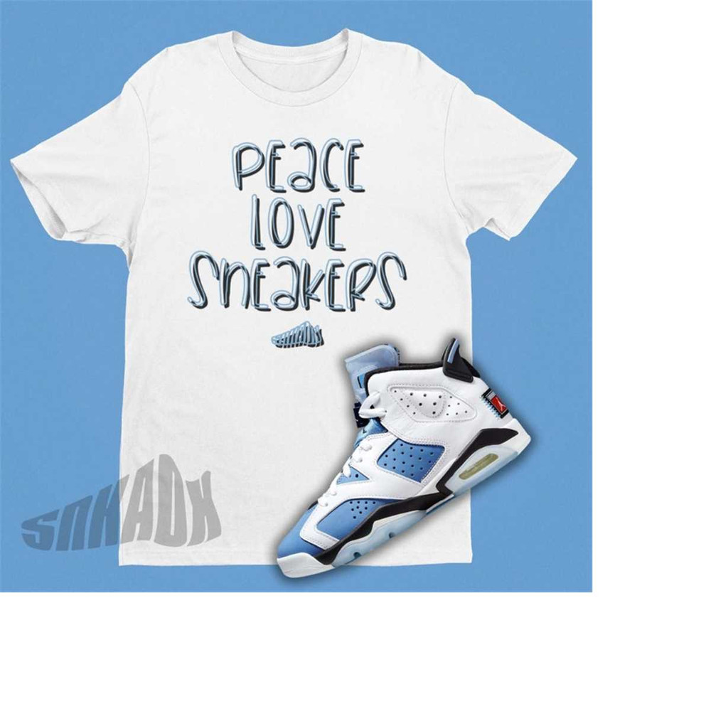 MR-22112023141634-peace-love-sneakers-shirt-match-air-jordan-6-unc-retro-6-image-1.jpg
