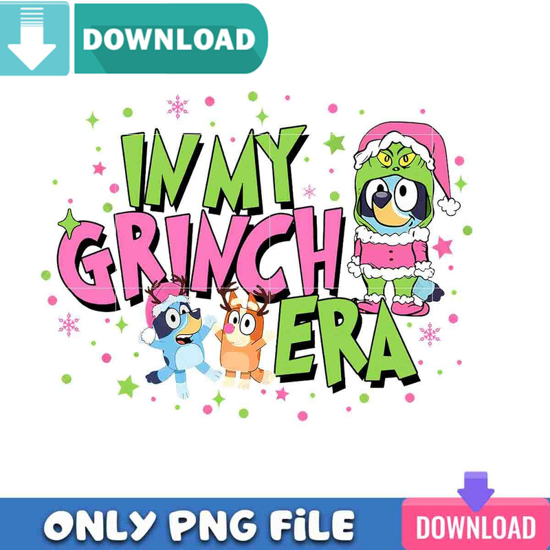 Bluey In Grinch Era PNG Perfect Sublimation Design Download.jpg