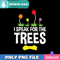 Earth Day Speak For The Trees PNG Best Files Design Download.jpg
