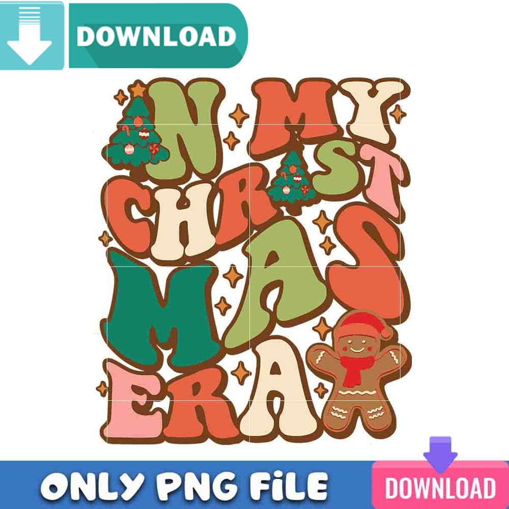 In My Christmas Era Ginger Season Png Best Files Design.jpg