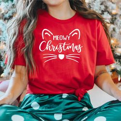meowy christmas shirt, christmas cat shirt, christmas shirt, cat lover shirt, christmas gift shirt, holiday shirt, cute