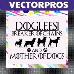 doglessi breaker of the chains svg, mother of dragons, game of thrones svg, game of thrones logo, dracarys svg, dracarys