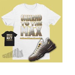Snkrhd Shirt To Match Air Max 95 Ironstone - Matching Sneaker Tee - Popular Air Max Sneaker Tee Shirt Gift For Sneakerhe