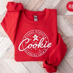 proud member of the cookie, cookie baking crew sweatshirt, christmas baking sweatshirt, gingerbread baking, baking sweat
