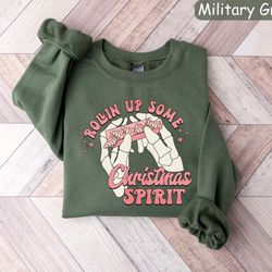 rolling up some christmas spirit sweatshirt, funny christmas sweatshirt,christmas sweatshirt,funny christmas sweatshirt,