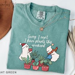 sorry i cant i have plants this weekend t-shirt, christmas gardening gift, t-shirt, gift plant lovers t-shirt,comfort co