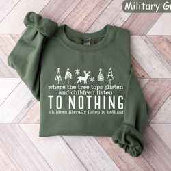 tree tops glisten children listen shirt, christmas tree t-shirt, glistening and children listening to nothing shirt, fun