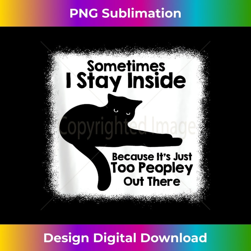 IA-20231122-1653_Cat Sometimes I Stay Inside It's Too Peopley Out Theres Tank Top 0523.jpg