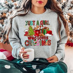 women's christmas sweatshirt, just a girl who loves christmas, christmas gift shirt, christmas lover shirt, holiday wint