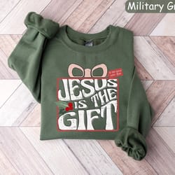 jesus is the gift sweatshirt, christian shirt, christmas christian gift, christmas jesus quotes, religious christian chr