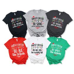 most likely to christmas funny shirt, most likely to custom christmas shirt, family shirt, christmas custom shirt, chris