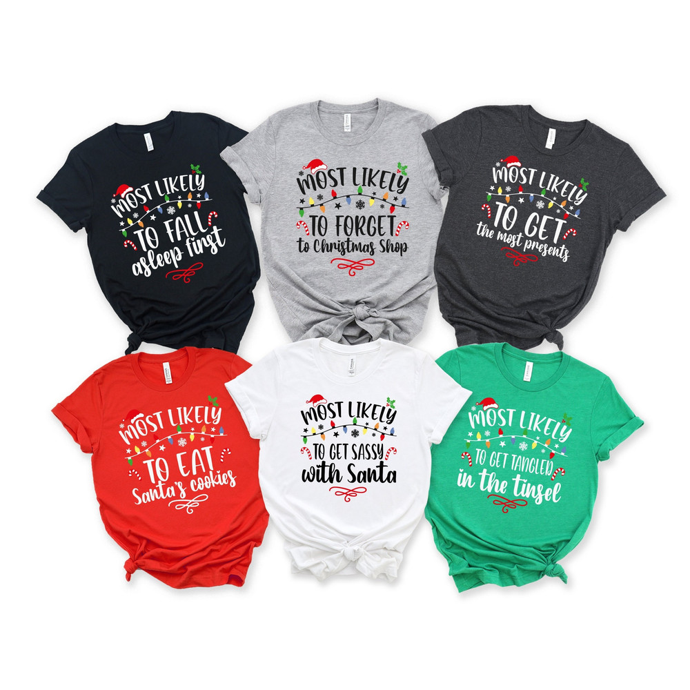 Most Likely To Custom Christmas Shirt, Christmas Sarcastic Shirt, Family Shirt, Christmas Custom Shirt, Christmas Funny Tee, Merry Christmas 1.jpg