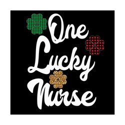 one lucky nurse svg, trending svg, st patrick day svg, st patrick svg, st patrick day 2021, lucky charm svg, lucky nurse