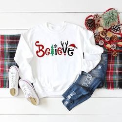 Believe dChristmas Shirt, Christmas Believe Shirt Christmas Party Shirt Christmas T-Shirt, Christmas Family Shirt, Belie
