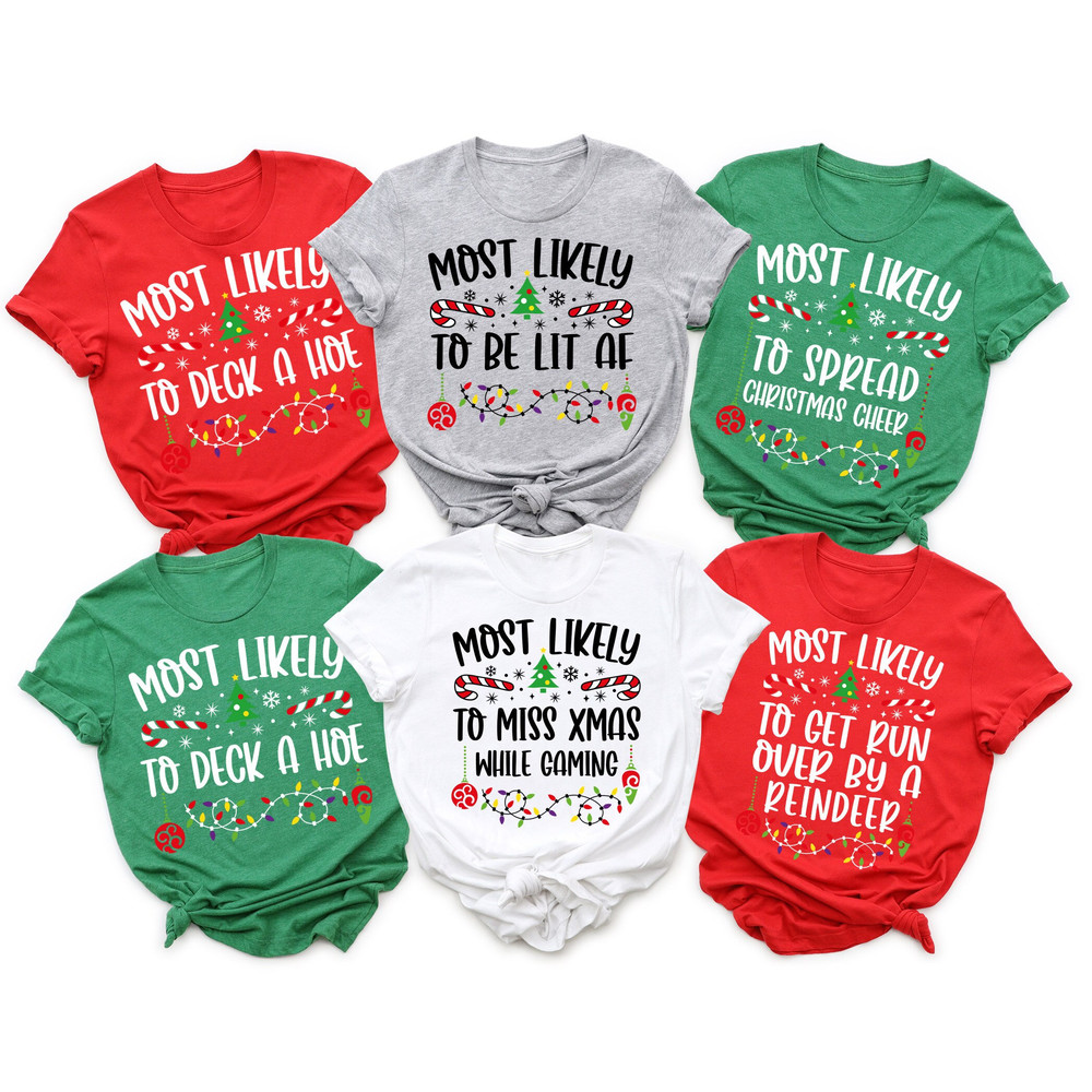 45+ Quotes Most Likely And Custom Family Matching Christmas Shirt,Christmas Funny Party Shirt,Christmas Family Shirt, Christmas Custom Shirt.jpg