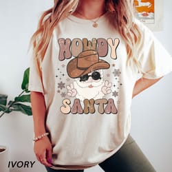 vintage howdy santa shirt, western christmas shirt, christmas outfit, howdy t-shirt, cowgirl shirt iprintasty christmas