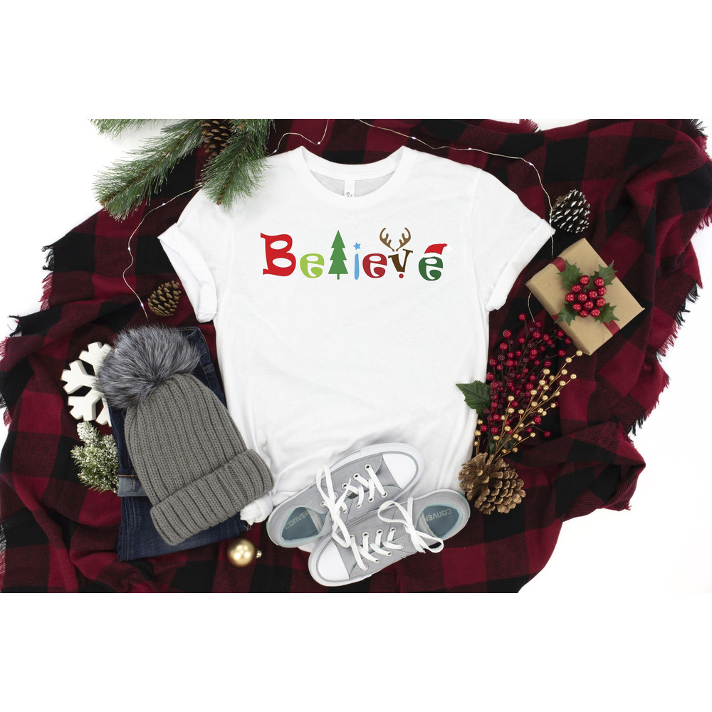Believe Christmas Shirt, Believe Shirt, Christmas Shirt, Christmas Family Shirt, Merry Christmas Shirt, Christmas Day Gift.jpg