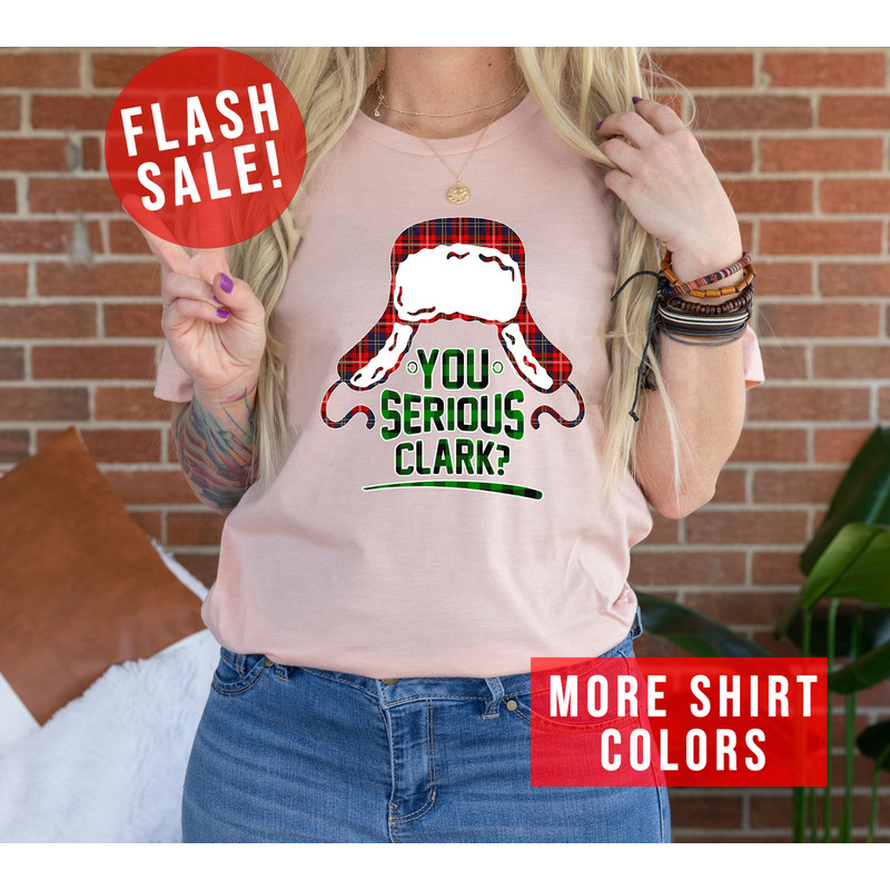 You Serious Clark Funny Christmas T-Shirt, Christmas Hat Apparel, Griswold Christmas Tee, Family Christmas Outfit, Christmas Vacation Gift.jpg