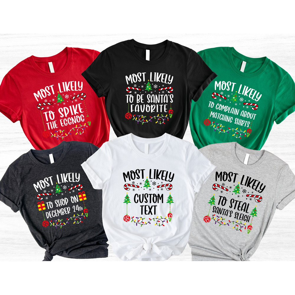 118 Quotes Most Likely Christmas Shirt, Christmas Family Matching Tee, Christmas Custom Shirt, Christmas Funny T-Shirt, For Christmas, Gift.jpg