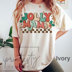 jolly mama t-shirt, christmas shirt for mom, vintage christmas t-shirt, holiday apparel, iprintasty christmas, holly tee