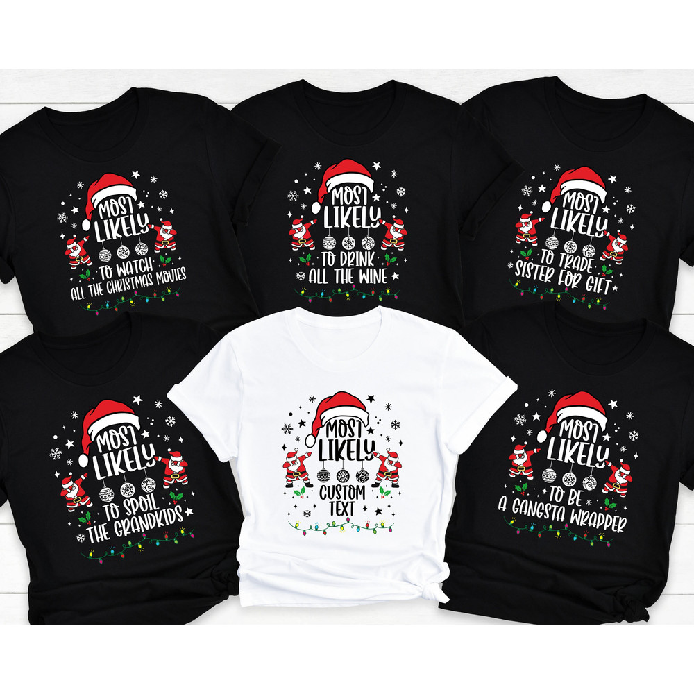 Most Likely To Christmas T-Shirts,Most Likely To Christmas Group Shirt,Christmas Gifts,Christmas Shirt,Christmas Family Pjs,Matching Pajamas.jpg