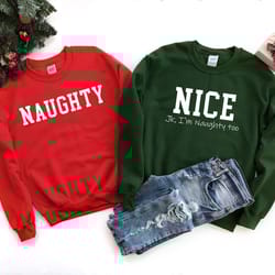 naughty & nice sweater, funny christmas sweatshirt, christmas tee, funny couple xmas tee, holiday shirt, christmas shirt