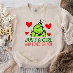 Just A Girl Who Loves Grinch Shirt, Grinchmas Shirt, Christmas Grinch Shirt, Grinch Shirt, Christmas Holiday Shirt, Chri