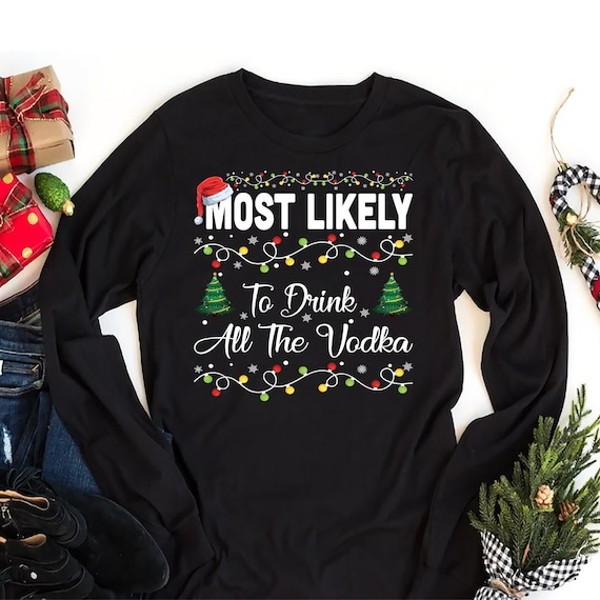 Most Likely To Christmas Long Sleeve T-Shirt, Christmas Matching Unisex Long Sleeve Shirt, Funny Most Likely Shirt, Family Christmas Shirt.jpg